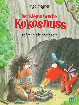 cover image of Der kleine Drache Kokosnuss reist in die Steinzeit
